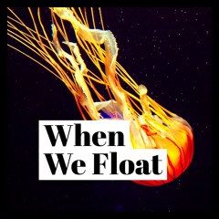 A Mack - When We Float