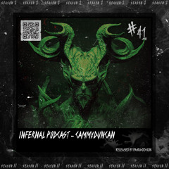 IN•FER•NAL PODCAST #41 - CAMMYDUNCAN