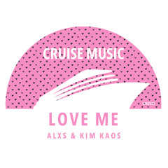 ALXS, Kim Kaos - Love Me [CMS532]