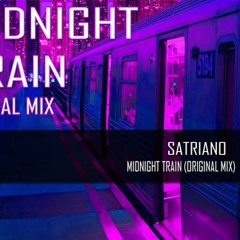 Satriano - Midnight Train (Original Mix)
