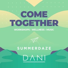 Dani (Livestream) - Summerdaze Come Together [05/07/20]