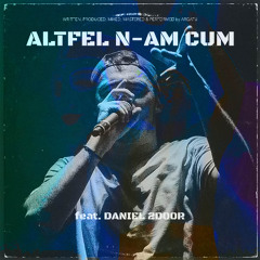 Altfel n-am cum (feat. Daniel 2Door)