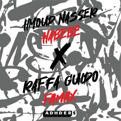 Hmoud Nasser - HABEBE x Raffa guido - FAMAX (ADHDers Afro house remix)