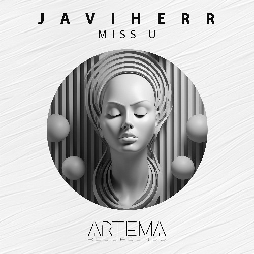 J A V I H E R R - Miss U (Artema Recordings)