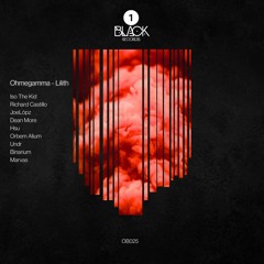 Ohmegamma - Lilith (Hsu Remix) [One Black Records] - OUT NOW