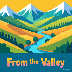 From the valley