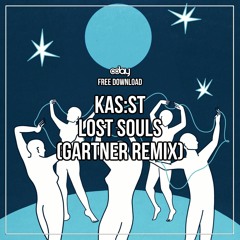 Free Download: KAS:ST - Lost Souls (Gartner Remix)