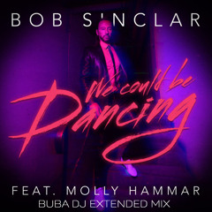 Bob Sinclar - We Could Be Dancing (Buba Dj Extended Mix)
