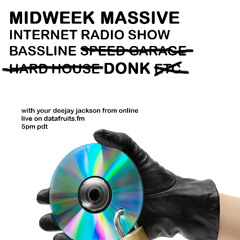 MIDWEEK MASSIVE