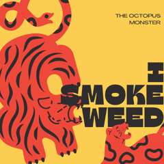 I SMOKE WEED