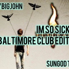 ABJ X SUNGODTE-So Sick Baltimore Club Edit
