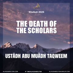 Khutbah: The Death of The Scholars