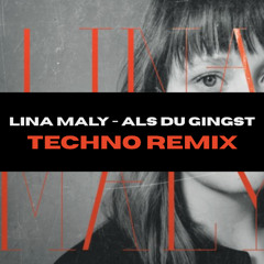 Lina Maly - Als du gingst (Techno Remix) [FREE DOWNLOAD]