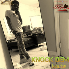 selecta Shortz - Knock Dem •
