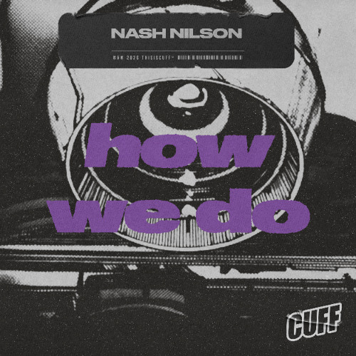 CUFF380: Nash Nilson - How We Do (Original Mix)