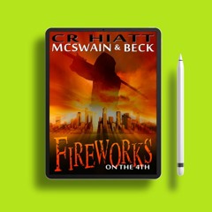 Fireworks on the 4th by C.R. Hiatt. Free Access [PDF]