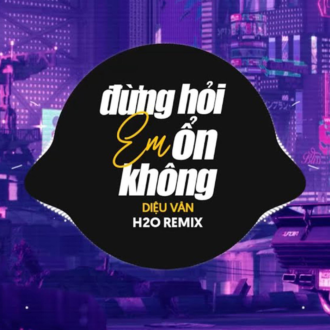 Stream Đừng Hỏi Em Ổn Không (Deep House Remix) by H2O Remix | Listen ...