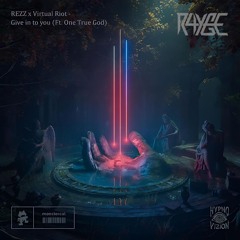 REZZ X Virtual Riot - Give In To You (Ft. One True God) (R4YGE FLIP) FREE DL