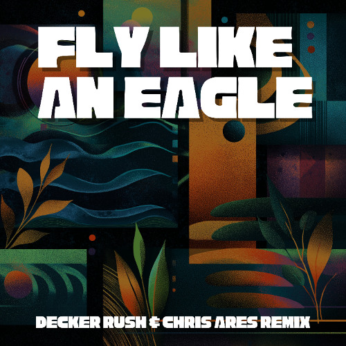 Stream Steve Miller Band - Fly Like an Eagle (Decker Rush & Chris