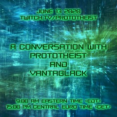 Cyberspace Podcast 1 with Prototheist and Vantablack
