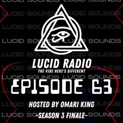 Lucid Radio EPISODE #63 [SEASON 3 FINALE]