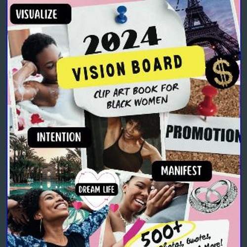 Stream *DOWNLOAD$$ 💖 2024 Vision Board Clip Art Book For Black Women ...