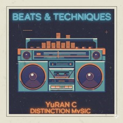 YuRaN C x Distinction Mvsic- Beats & Techniques