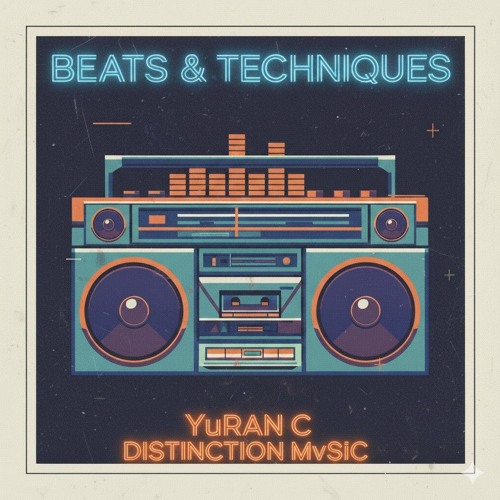 YuRaN C x Distinction Mvsic- Beats & Techniques