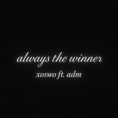 always the winner