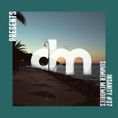 Insanity #37 - Summer Memories (Downtempo)