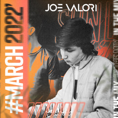 Joe Valori - March 2022 - In The Mix