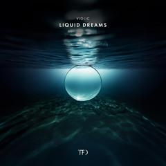 Liquid Dreams