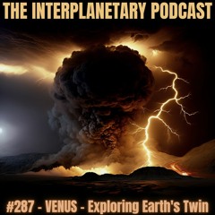 #287 - Venus : Exploring Earth's Twin