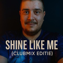 ShineLikeMeClubmix Edit