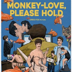 Monkey-Love, Please Hold
