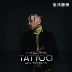 Rauw Alejandro - Tattoo (Jose Jimenez Unofficial Remix)[FREE DOWNLOAD]
