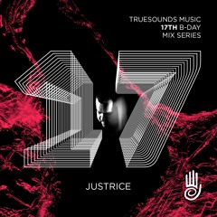 Justrice - Truesounds Music 17th Birthday Set / 2021