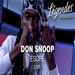Don Snoop - Esope (En live) Légendes Urbaines