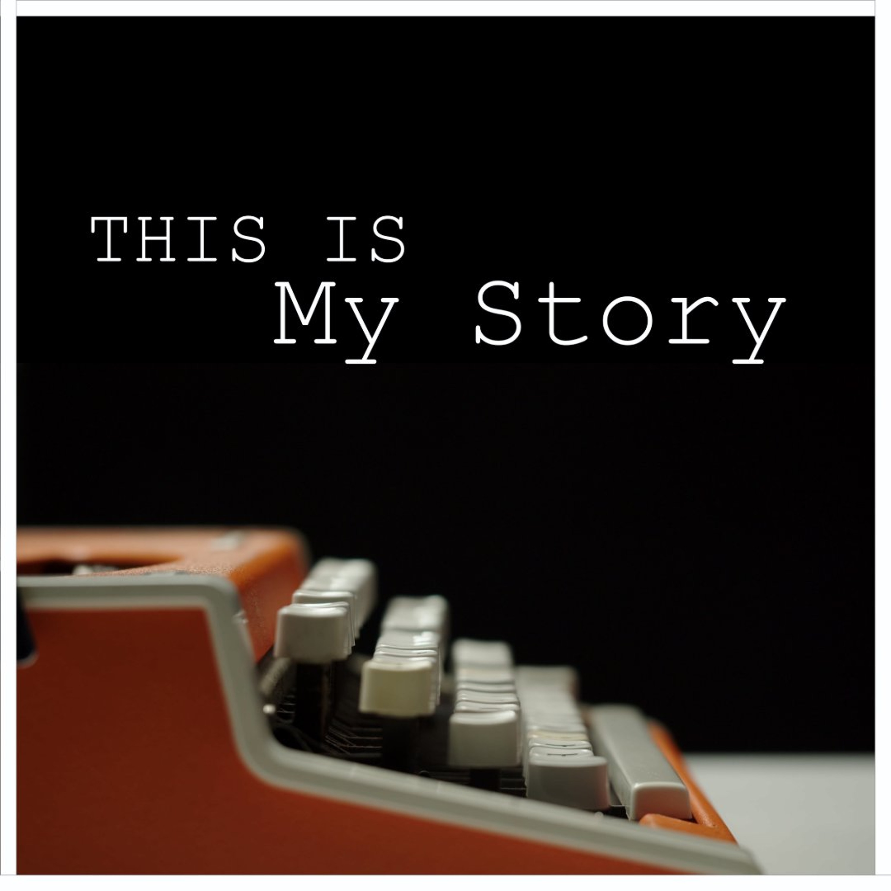 2 OF 4 THIS IS MY STORY_ 07 26 Cs episode artwork