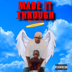 Nazzy9- Made it Through