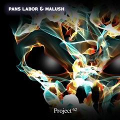 Project 62 - Malush X PANs Labor