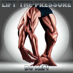 Lift The Pressure