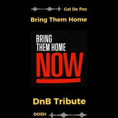 Bring them Home - Dosh DnB Tribute