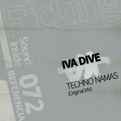 Iva Dive . TECHNO NAMAS (Original Mix)