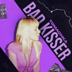 Tomachka - Bad Kisser (KRÆMZ Remix)