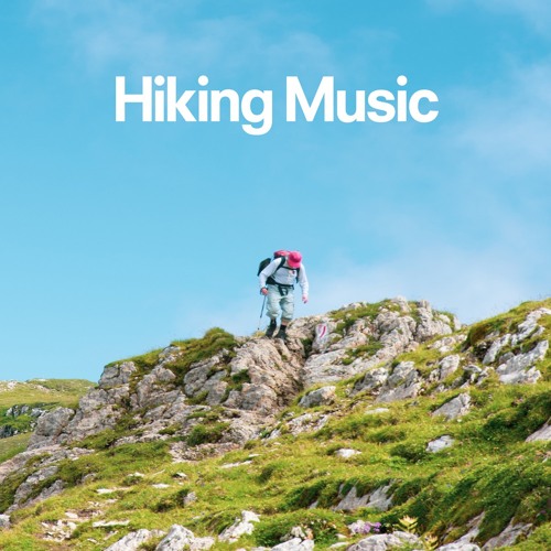Stream Playlist Beast Listen to Hiking Music Hits 2023 Best Hiking