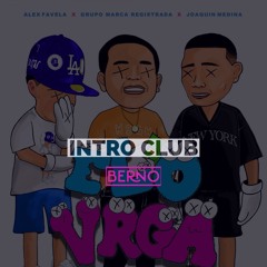 Elovrga - Alex Favela & Grupo Marca Registrada & Joaquin Medina-  (BERNO Club Edit)