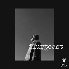 Flurtcast 013 | NIC
