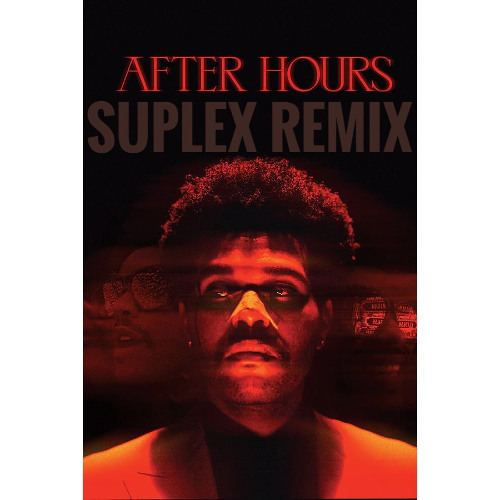 The Weeknd - After Hours ( SUPLEX REMIX )