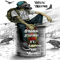 Swag Swag (feat. Aaron MF Moses)